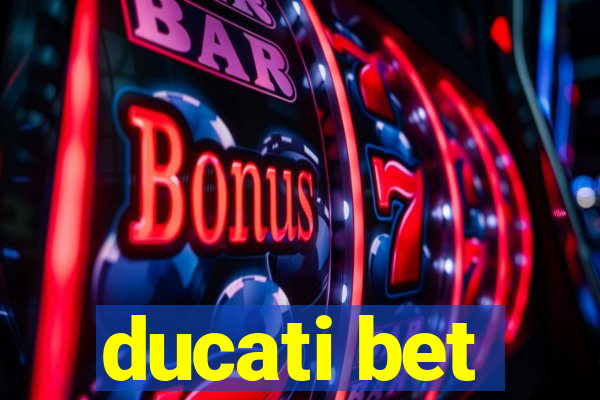 ducati bet